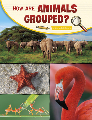 How Are Animals Grouped? 1977132553 Book Cover