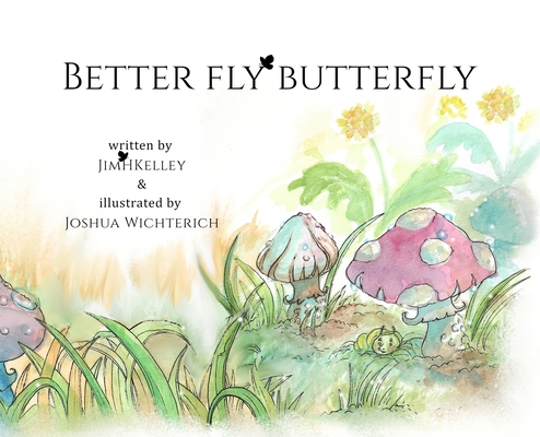 Better Fly Butterfly B0BL2PBGN1 Book Cover