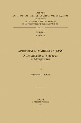 Aphrahat's Demonstrations: A Conversation with ... 9042925744 Book Cover