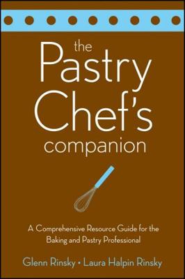 The Pastry Chef's Companion: A Comprehensive Re... B00A2MWUM2 Book Cover