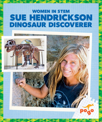 Sue Hendrickson: Dinosaur Discoverer B0FP41687B Book Cover