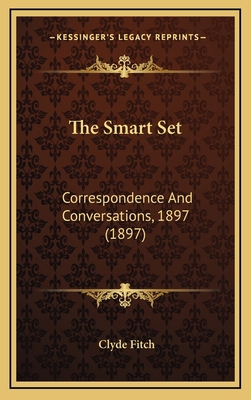 The Smart Set: Correspondence and Conversations... 1164267744 Book Cover