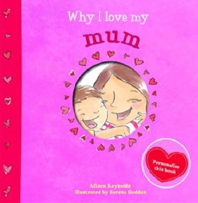 Why I Love My Mum 1742486517 Book Cover