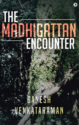 The Madhigattan Encounter B0DB2CGPZN Book Cover