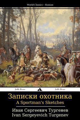 A Sportman's Sketches: Zapiski Okhotnika [Russian] 1784350397 Book Cover