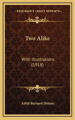 Two Alike: With Illustrations (1918) 1165847825 Book Cover