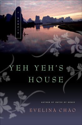 Yeh Yeh's House: A Memoir 0312330774 Book Cover