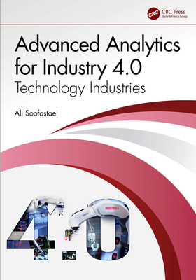 Advanced Analytics for Industry 4.0: Technology... 1032033479 Book Cover