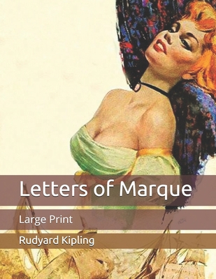Letters of Marque: Large Print B08FNMPFZC Book Cover