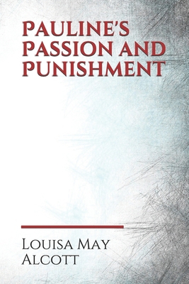 Pauline's Passion and Punishment B086FYD1K8 Book Cover