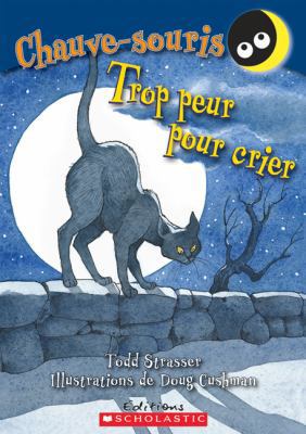 Trop Peur Pour Crier [French] 0545981190 Book Cover