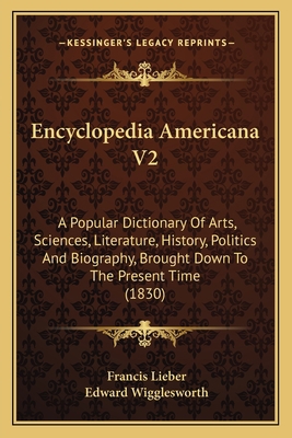 Encyclopedia Americana V2: A Popular Dictionary... 1168154634 Book Cover