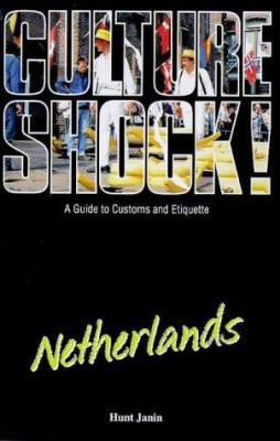 Culture Shock! Netherlands : A Guide to Customs... 1857332385 Book Cover