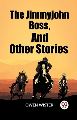 The Jimmyjohn Boss, And Other Stories 936276976X Book Cover