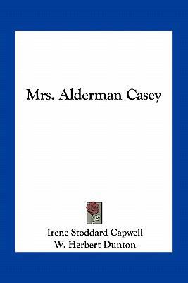 Mrs. Alderman Casey 1163767387 Book Cover
