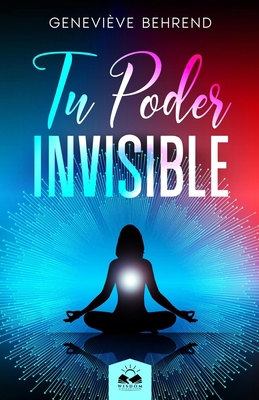 Tu Poder Invisible [Spanish] 1639340424 Book Cover