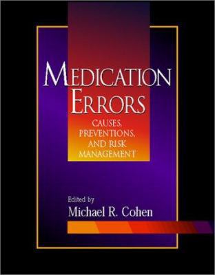 Medication Errors: Causes, Prevention, and Risk... 076371271X Book Cover