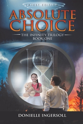 Absolute Choice: The Infinity Trilogy Book One 1965126189 Book Cover