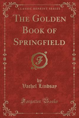 The Golden Book of Springfield (Classic Reprint) 133154131X Book Cover