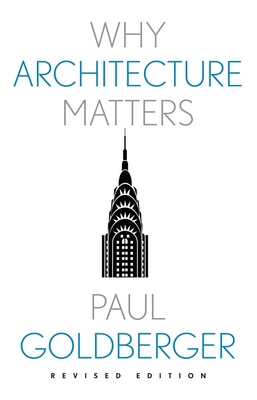 Why Architecture Matters 0300267398 Book Cover