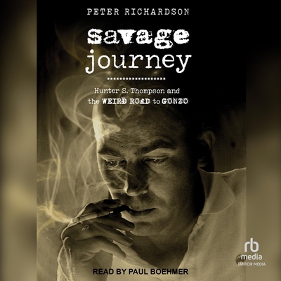 Savage Journey: Hunter S. Thompson and the Weir... B0C5H9M7VQ Book Cover