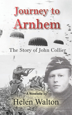 Journey to Arnhem: The Story of John Collier B08YQM3X3Y Book Cover