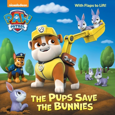 The Pups Save the Bunnies (Paw Patrol) 110193168X Book Cover