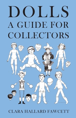 Dolls - A Guide for Collectors 1473330335 Book Cover