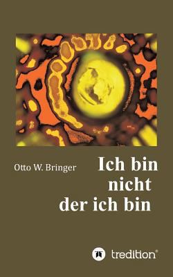 Ich bin nicht, der ich bin [German] 3743913593 Book Cover