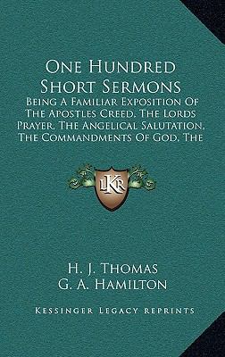 One Hundred Short Sermons: Being A Familiar Exp... 116374364X Book Cover