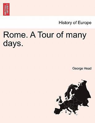 Rome. A Tour of many days. 1240910037 Book Cover