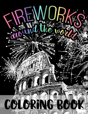 Fireworks Around the World: Black Background Co... B088NXSD1B Book Cover