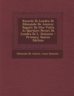 Ricordi Di Londra Di Edmondo de Amicis: Seguiti... [Italian] 1295391295 Book Cover