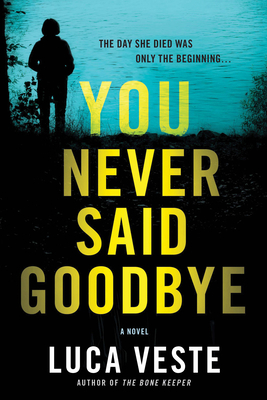 You Never Said Goodbye 1728261295 Book Cover