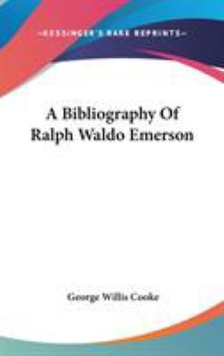 A Bibliography Of Ralph Waldo Emerson 0548230323 Book Cover