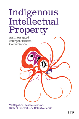 Indigenous Intellectual Property: An Interrupte... 1487558228 Book Cover