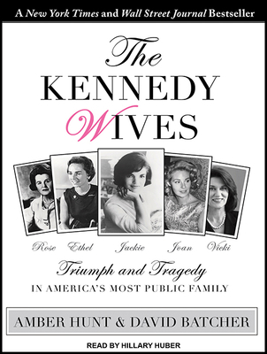 The Kennedy Wives: Triumph and Tragedy in Ameri... 1515955958 Book Cover