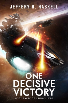 One Decisive Victory (Grimm's War, Book 3) 1638493987 Book Cover