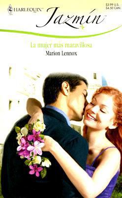 La Mujer Más Maravillosa = The Most Marvelous W... [Spanish] 0373684010 Book Cover