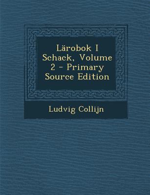 Larobok I Schack, Volume 2 - Primary Source Edi... [Swedish] 1294906356 Book Cover