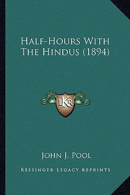 Half-Hours With The Hindus (1894) 1164663585 Book Cover