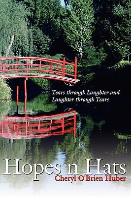 Hopes N Hats: Tears Through Laughter and Laught... 1438930704 Book Cover