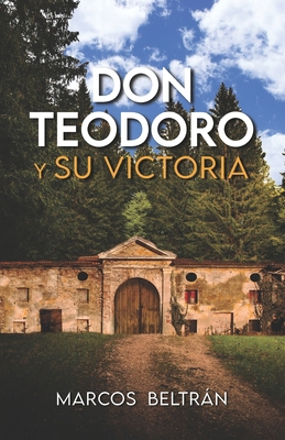 Don Teodoro y su Victoria [Spanish] 1637651929 Book Cover