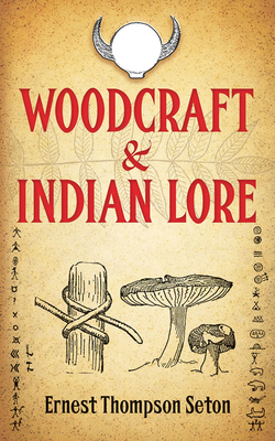 Woodcraft & Indian Lore 0486493083 Book Cover