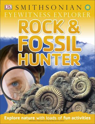 Eyewitness Explorer: Rock and Fossil Hunter: Ex... 1465430156 Book Cover