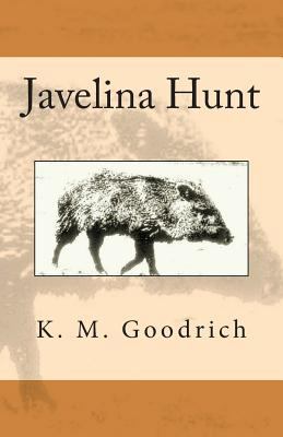 Javelina Hunt 1505514703 Book Cover