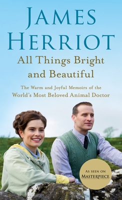 All Things Bright and Beautiful: The Warm and J... 1250766362 Book Cover