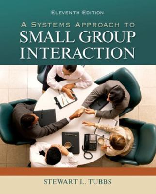 A Systems Approach to Small Group Interaction 0073534323 Book Cover