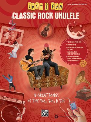 Classic Rock Ukulele: Just for Fun Series 0739064576 Book Cover