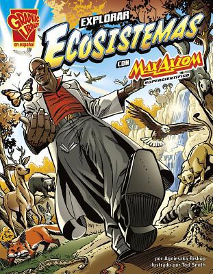 Explorar Ecosistemas Con Max Axiom, Supercientí... [Spanish] 1429692383 Book Cover